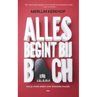 Alles Begint Bij Bach - Merlijn Kerkhof