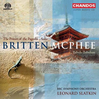 BBC Symphony Orchestra, Leonard Slatkin - Britten: Suite from 'The Prince of the Pagodas'/ McPhee: Tabuh-Tabuhan (SACD)