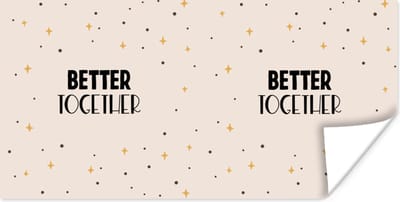 Poster Liefde - Quotes - Relatie - Better together - Spreuken - 120x60 cm