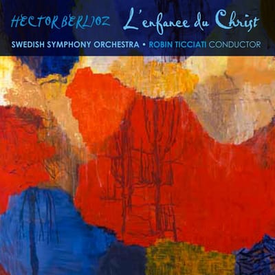 Swedish Radio Symphony Orchestra - Berlioz: L'enfance Du Christ (2 SACD)