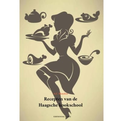 Recepten Van De Haagsche Kookschool - A.C. Manden