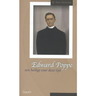Edward Poppe, Een Heilige Voor Zijn Tijd - Fracarita-Reeks - René Stockman