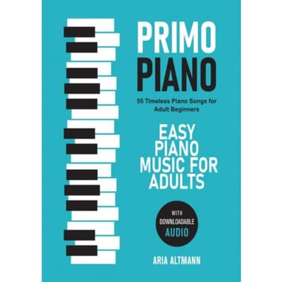Primo Piano. Easy Piano Music For Adults - Aria Altmann