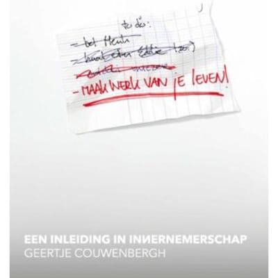 Maak Werk Van Je Leven - Geertje Couwenbergh