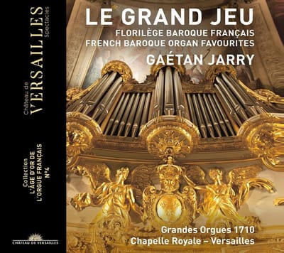 Gaétan Jarry - Le Grand Jeu (Florilège Baroque Français = French Baroque Organ Favourites) (CD)