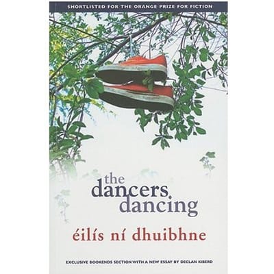 The Dancers Dancing - Eilis Ni Dhuibhne