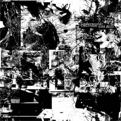 Underworld - Oblivion With Bells (CD)