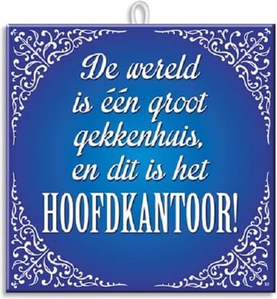 Paperdreams - Slogan tegel - Gekkenhuis