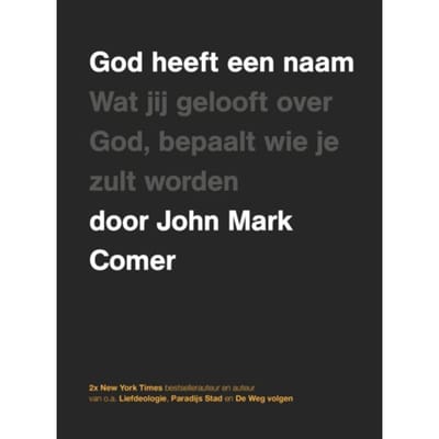 God Heeft Een Naam - John Mark Comer
