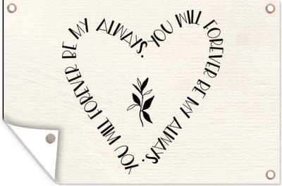Muurdecoratie Quotes - Liefde - Spreuken - You will forever be my always - 180x120 cm - Tuinposter - Tuindoek