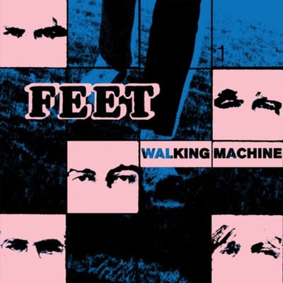 Feet - Walking Machine (12" Vinyl Single)