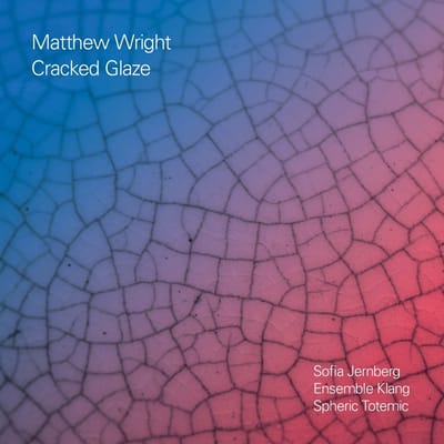Matthew Wright - Cracked Glaze (CD)