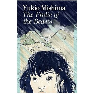 The Frolic Of The Beasts - Mishima, Yukio