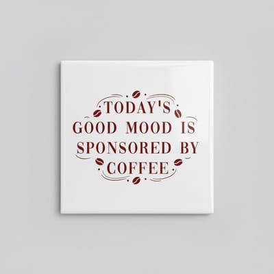 Today’s Good Mood Is Sponsored by Coffee Quote Keramische Tegel – Koffie Liefhebber Wanddecoratie – 15 x 15 cm