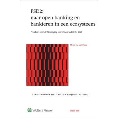 Psd2: Naar Open Banking En Bankieren In Een Ecosysteem - E.J. van Praag