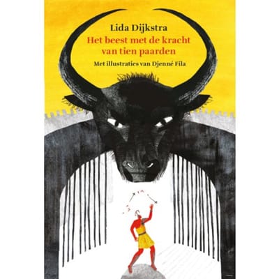 Het Beest Met De Kracht Van Tien Paarden - Lida Dijkstra