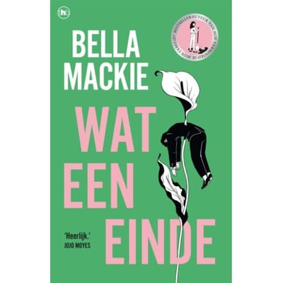 Wat Een Einde - Bella Mackie