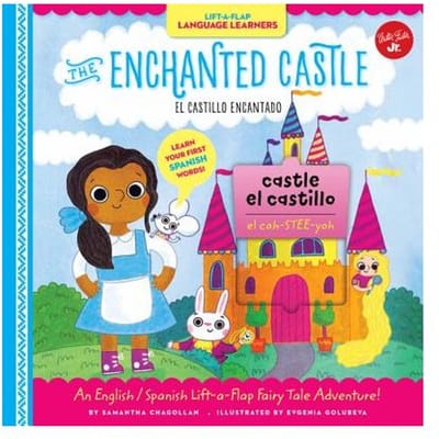 Lift-A-Flap Language Learners: The Enchanted Castle - Samantha Chagollan