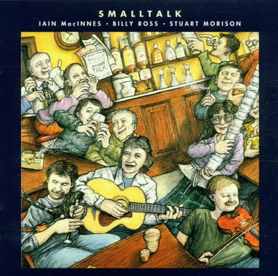 Iain MacInnes, Billy Ross, Stuart Morison - Smalltalk (CD)