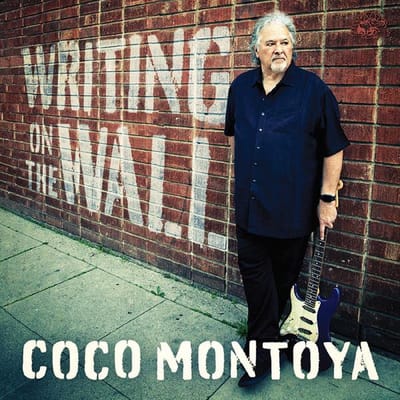Writing On The Wall - Coco Montoya