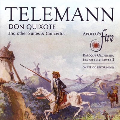 Apollo's Fire Baroque Orchestra, Jeannette Sorrell - Telemann: Don Quixote And Other Suites & Concertos (CD)
