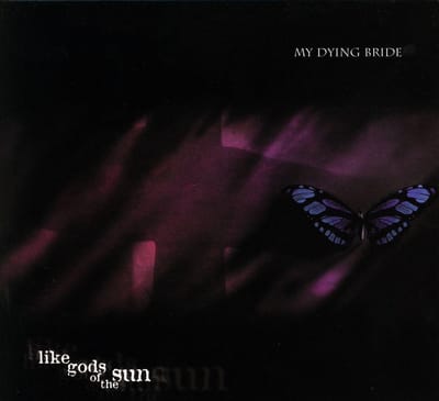 Like Gods Of The Sun - My Dying Bride
