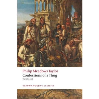Confessions Of A Thug - Oxford World's Classics - Philip Meadows Taylor