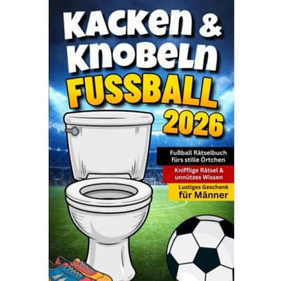 Kacken & Knobeln: Fußball Rätselbuch Fürs Stille - Offline Oase