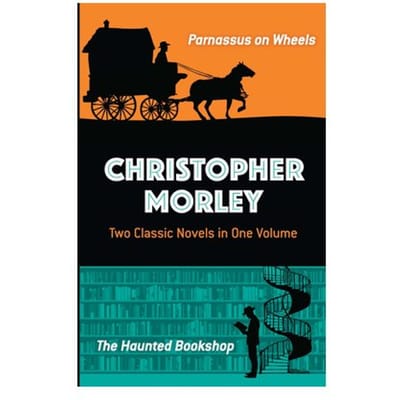Christopher Morley: Two Classic Novels In One Volume - Dover Literature: Crime/Mystery/Thriller - Christopher Morley