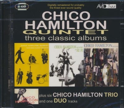Three Classic Albums Plus (Chico Hamilton Quintet Ft Buddy Collette / Chico Hamilton Quintet In Hi-Fi / Chico Hamilton Quintet)