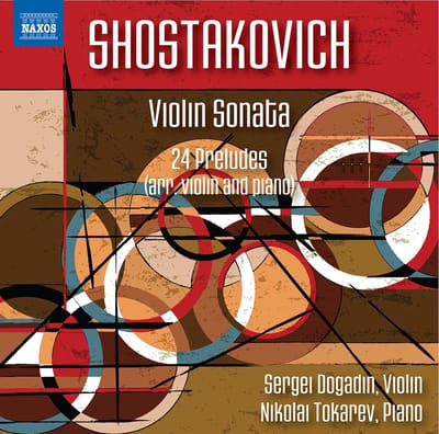 Sergeij Dogadin, Nikolai Tokarev - Shostakovich: Violin Sonata | 24 Preludes (Arr. Violin And Piano) (CD)
