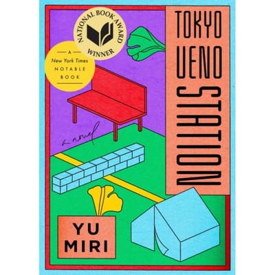Tokyo Ueno Station (National Book Award Winner) - Yu Miri