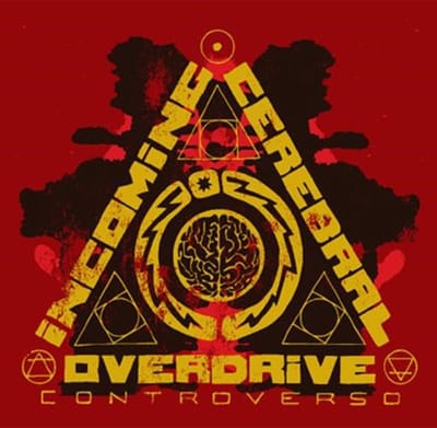 Incoming Cerebral Overdrive - Controverso (10" LP | CD)