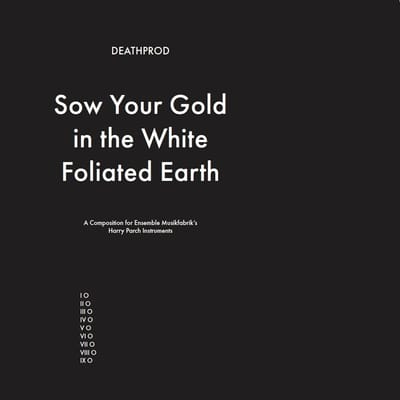 Deathprod - Sow Your Gold In The White Foliated Earth (A Composition For Ensemble Musikfabrik's Harry Parch Instruments) (CD)
