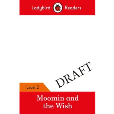 Ladybird Readers Level 2 - Moomin - The Wish (Elt Graded Reader) - Ladybird Readers - Ladybird