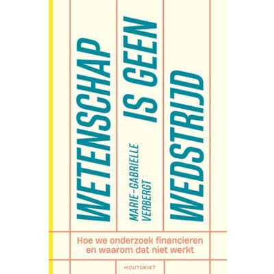 Wetenschap Is Geen Wedstrijd - Marie-Gabrielle Verbergt
