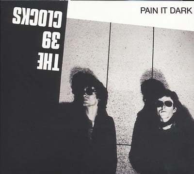 The 39 Clocks - Pain It Dark (CD)