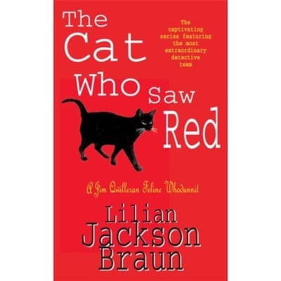 The Cat Who Saw Red (The Cat Who Mysteries, Book 4) - The Cat Who... Mysteries - Lilian Jackson Braun