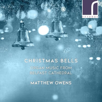 Matthew Owens - Christmas Bells: Organ Music from Belfast Cathedral (CD)