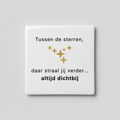 Keramische Tekst Wandtegel 15x15 cm – Inspirerende Sterren Quote – Decoratieve Woon- & Herdenkingstegel