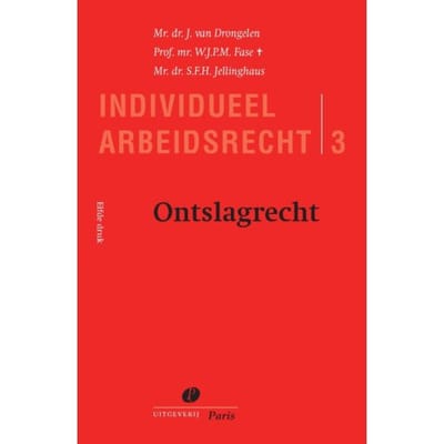 Ontslagrecht - Individueel Arbeidsrecht - Harry van Drongelen