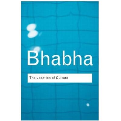 The Location Of Culture - Routledge Classics - Bhabha, Homi K. (Harvard Univers
