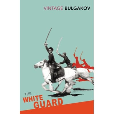 The White Guard - Mikhail Bulgakov