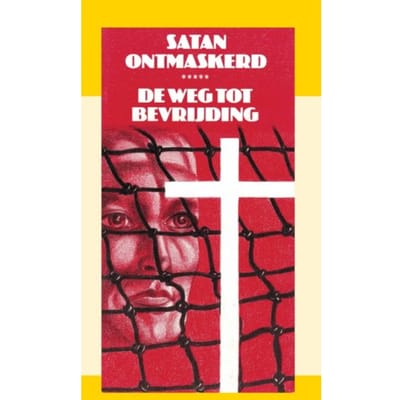 Satan Ontmaskerd: De Weg Tot Bevrijding - J.I. van Baaren