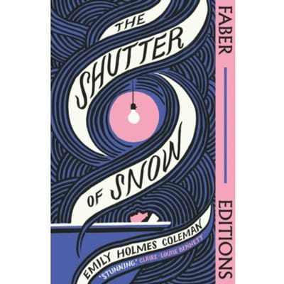 The Shutter Of Snow (Faber Editions) - Faber Editions - Emily Holmes Coleman