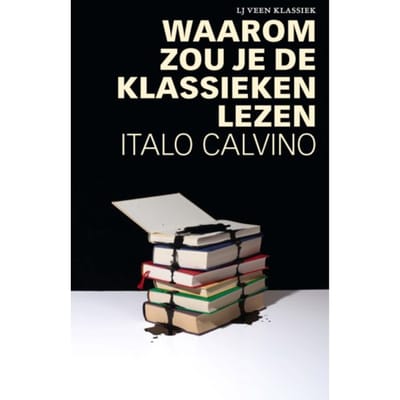 Waarom Zou Je De Klassieken Lezen - Lj Veen Klassiek - Italo Calvino