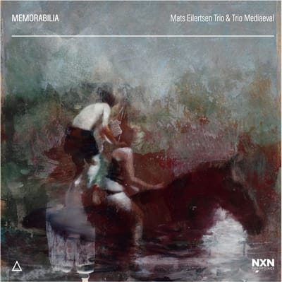 Mats Eilertsen Trio & Trio Mediæval - Trio Mediaeval - Memorabilia (CD)