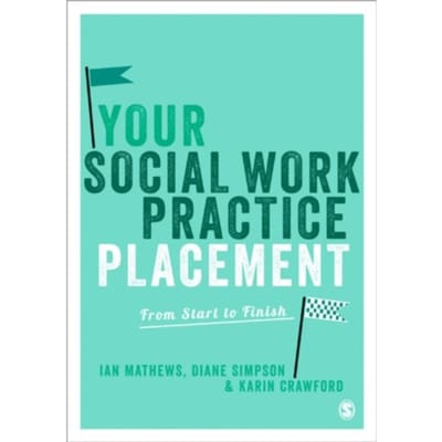 Your Social Work Practice Placement - Mathews, Ian