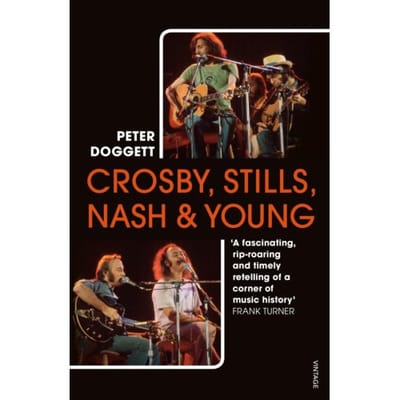Crosby, Stills, Nash & Young - Peter Doggett