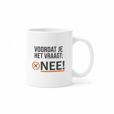 330ml “Voordat Je Het Vraagt: NEE!” Grappige Kantoormok – Sarcastische Koffiebeker voor Werk, Collega’s & Thuis